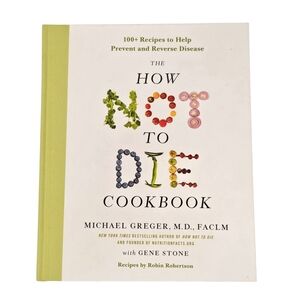 The How Not To Die cookbook hardcover Michael Greger, MD FACLM 2017